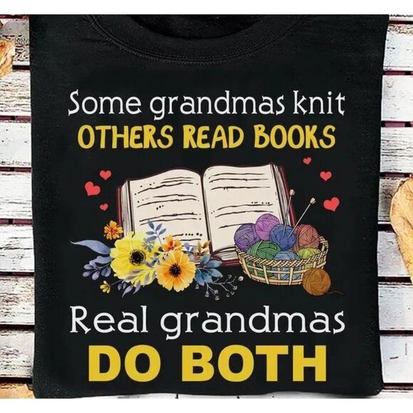 Tops - Some Grandmas Knit Others Read Books Real Grandmas Do Both Classic Tshirt